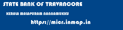 STATE BANK OF TRAVANCORE  KERALA MALAPURAM NANNAMUKKU   micr code